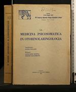 La Medicina Psicosomatica in Otorinolaringologia