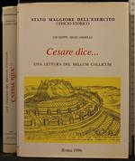 Cesare Dice… Una Lettura Del Bellum Gallicum