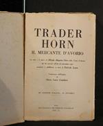 Trader Horn. Il Mercante D'Avorio