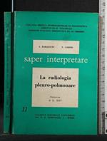 Saper Interpretare La Radiologia Pleuro-Polmonare