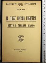 La classe operaia Ungheria sotto il terrore bianco