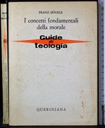 Guide di teologia 2. I concetti fondamentali della morale