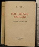 Echi Presagi Sortilegi. Profilo di Una Biografia