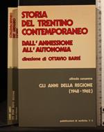 Storia del Trentino. Vol 3. Gli anni della regione