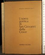 L' opera poetica di San Giovanni della Croce