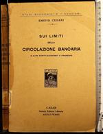 Sui limiti della circolazione bancaria e altri scritti