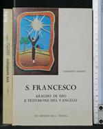 S. Francesco Araldo di Dio e Testimone Del Vangelo