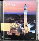 Le grandi città d'arte Italiana. Siena