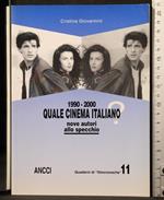 1990-2000. Quale Cinema Italiano?