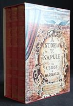 A storia 'e Napule. da Ulisse a Garibaldi. 3 volumi