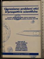 Clonazione: problemi etici e prospettive scientifiche