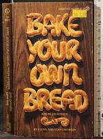 Bake your own bread