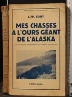 Mes chasses a l'ours geant de l'Alaska