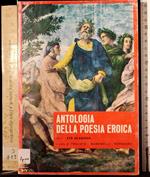 Antologia della poesia eroica Vol I