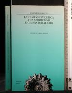 La Dimensione Etica tra Storicismo e Giusnaturalismo