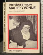 Intervista a Madre Marie-Yvonne