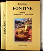 Le fromage fontine origine, commerce et fabr.