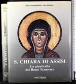S Chiara di Assisi. La Pianticella del beato Francesco