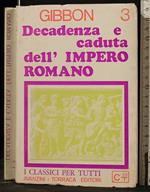 Decadenza e Caduta Dell'Impero Romano. Vol 3