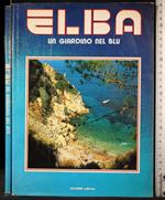 Elba. Un giardino nel blu