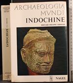 Archaeologia mundi. Indochine