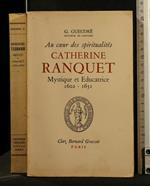 Catherine Ranquet Mystique Et Educatrice 1602-1651