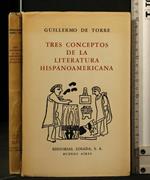 Tres Conceptos De La Literatura Hispanoamericana