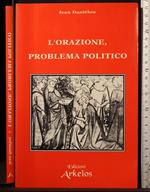 L' orazione, problema politico