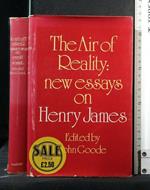 The Air Of Reality: New Essays On Henry James