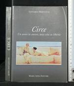 Circe Un Anno in Amore, Una Vita in Libertà