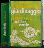 Il Grande Libro Del Giardinaggio Guida Sicura