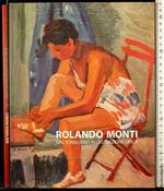 Rolando Monti dal tonalismo all'astrazione