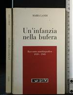 Un 'Infanzia Nella Bufera Racconto Autobiografico 1939 - 1945