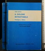 Il Dolore Intrattabile Patologia e Clinica