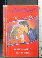 Blue Tangoil Mio Angelo. Mary Riddle. Le