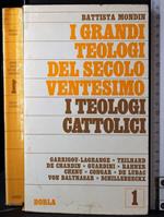 I grandi teologi del secolo ventesimo 1. I teologi cattolici