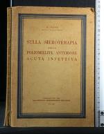 Sulla Sieroterapia Della Poliomelite Anteriore Acuta Infettiva