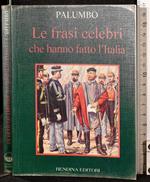 Le frasi celebri che hanno fatto l'Italia