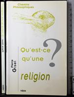 Qùest-ce qùune religion?