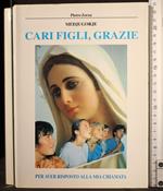 Medjugorje. Cari figli, grazie