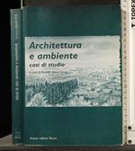 Architettura e Ambiente Casi di Studio