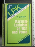 Marxism-Leninism On War And Peace
