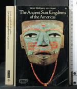 The Ancient Sun Kingdoms Of The Americas