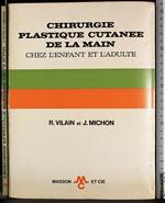 Chirurgie plastique cutanee de la main chez enfant et adulte