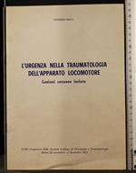 L' Urgenza Nella Traumatologia Dell' Apparato