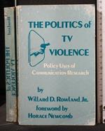 The Politics Of Tv Violence