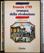 Francia 1789. Cronaca della rivoluzione