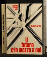 Il Futuro è in Mezzo a Noi