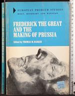 Frederick the great and the making of Prussia