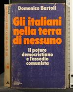 Gli Italiani Nella Terra di Nessuno Il Potere Democristiano E